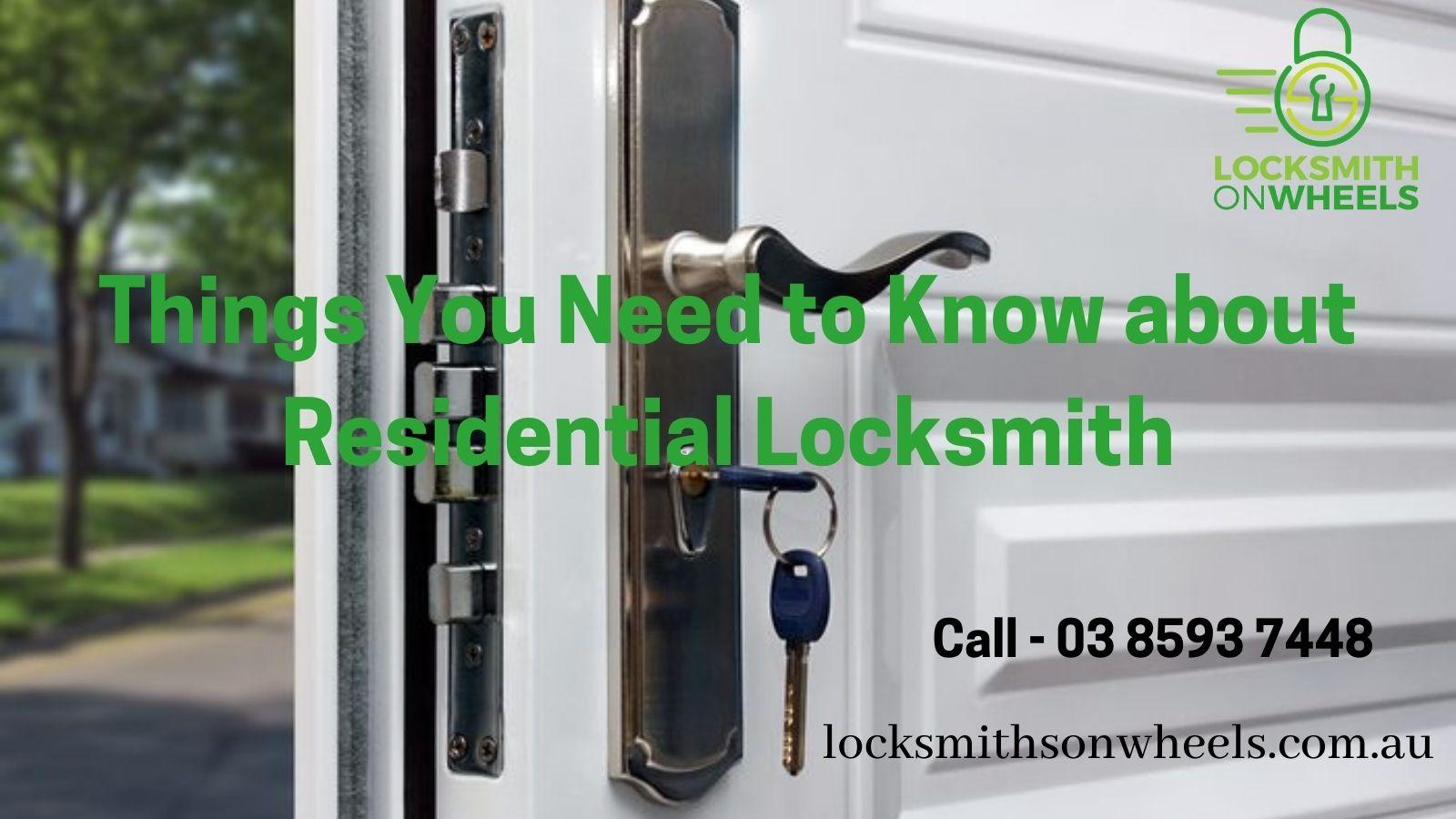 Things You Need to Know about Residential Locksmith