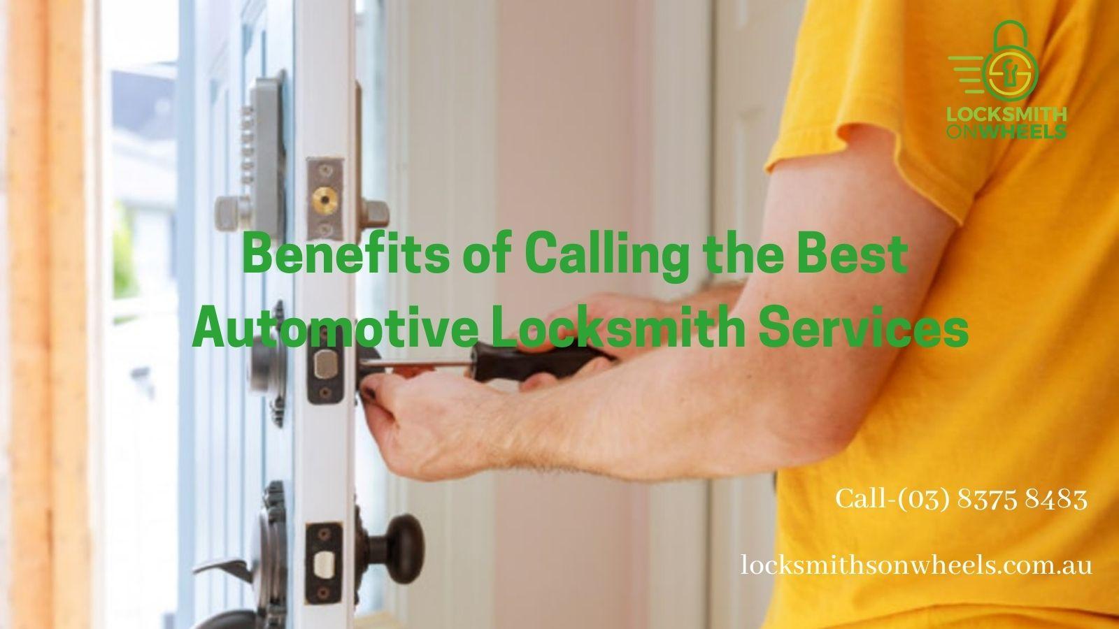 Benefits of Calling the Best Automotive Locksmith Services