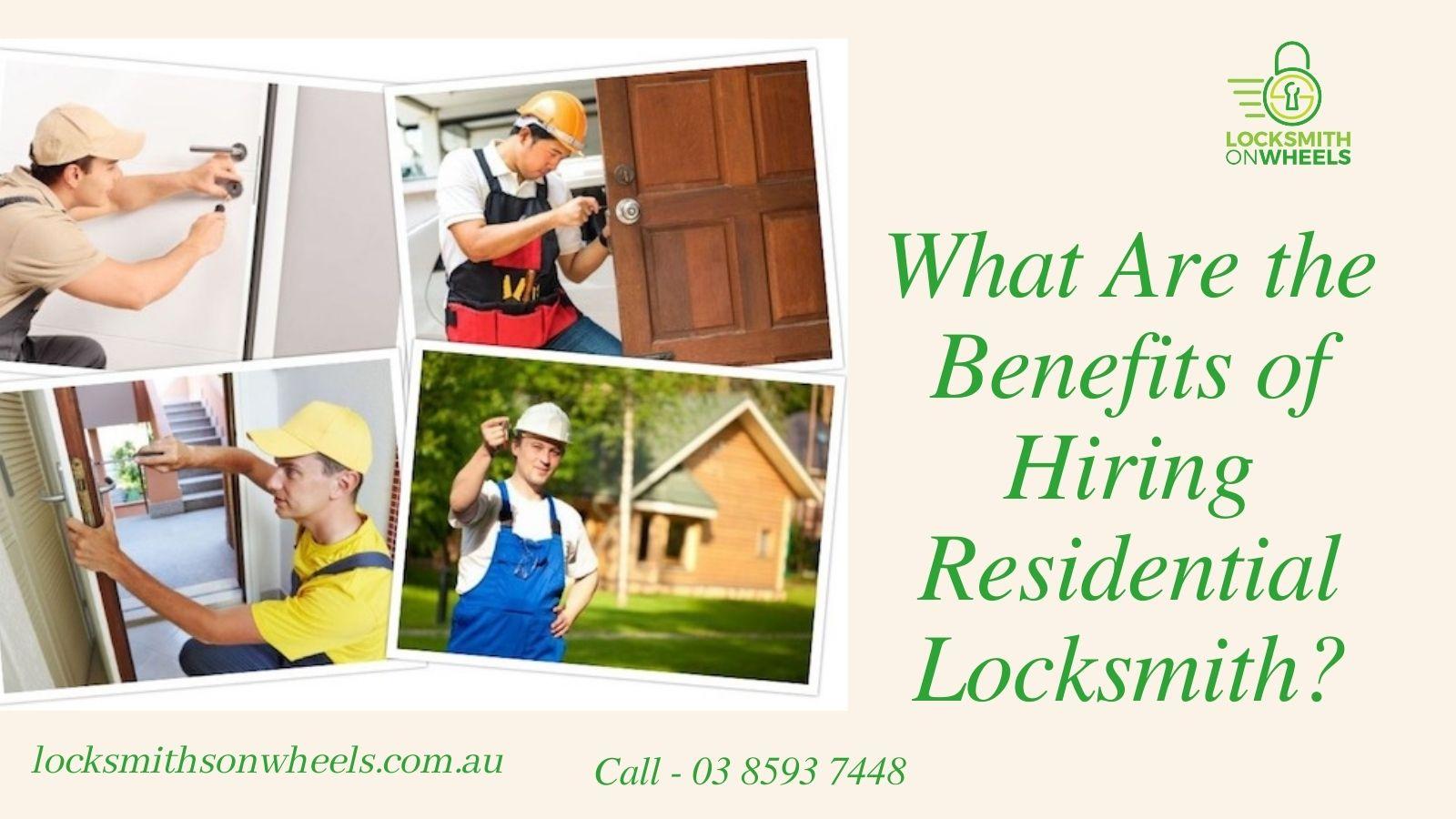 What Are the Benefits of Hiring Residential Locksmith