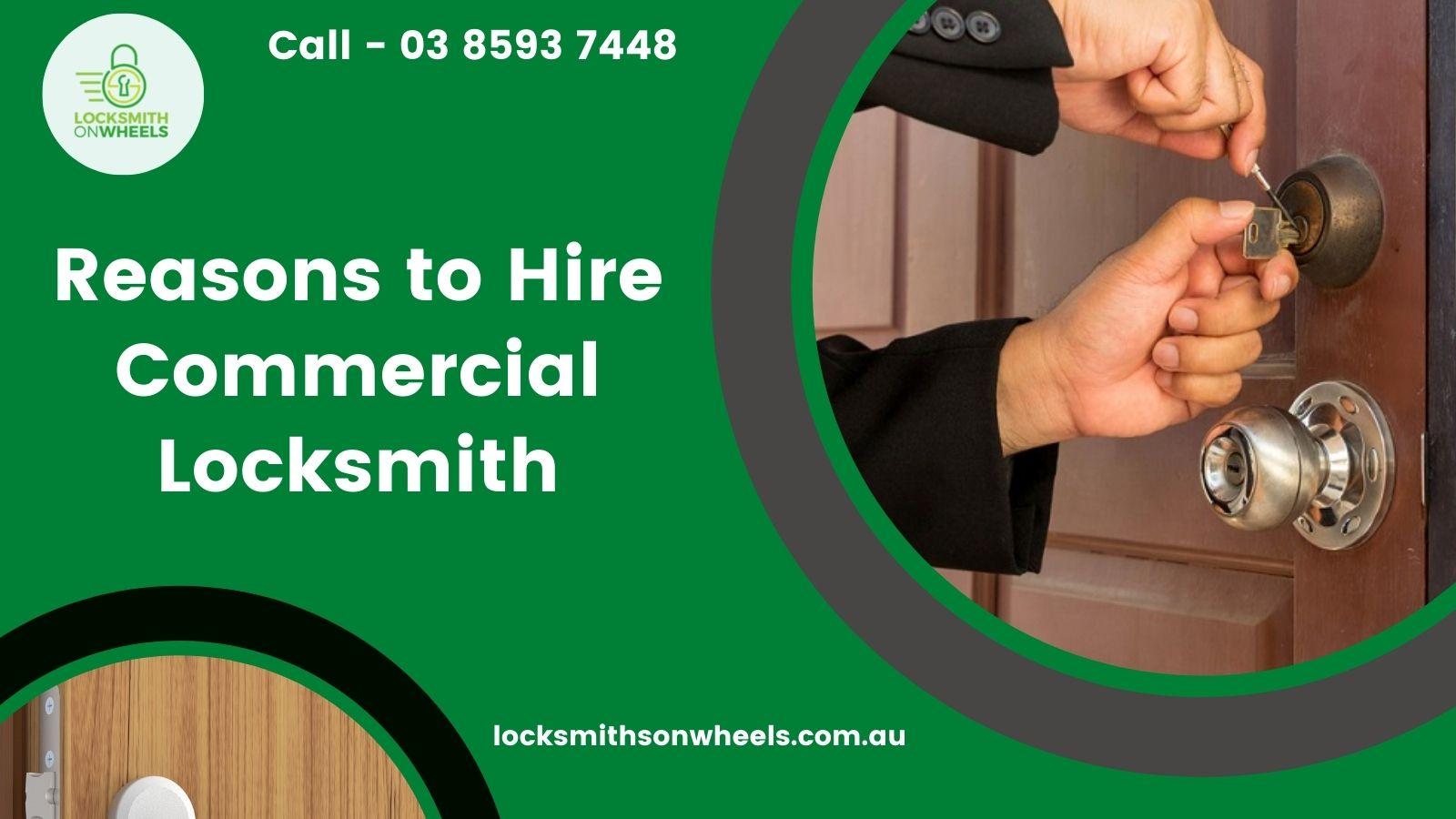 Reasons to Hire Commercial Locksmith