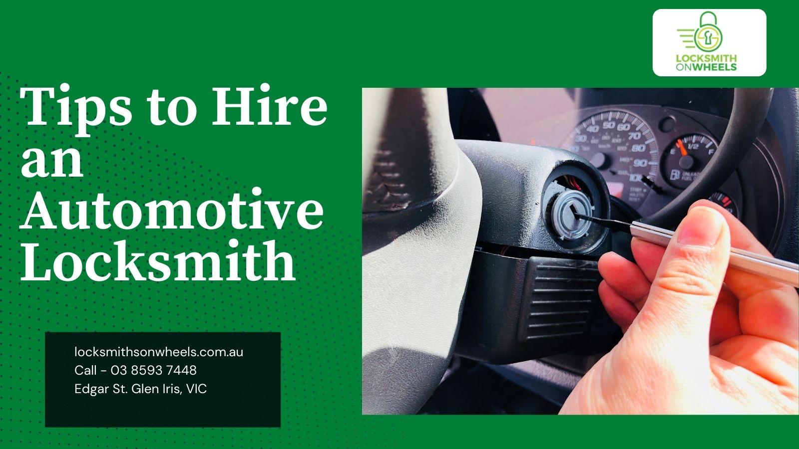 Tips to Hire an Automotive Locksmith