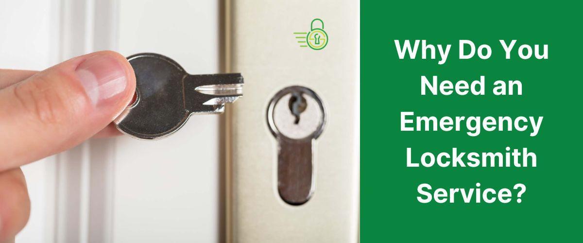 Why Do You Need an Emergency Locksmith Service?