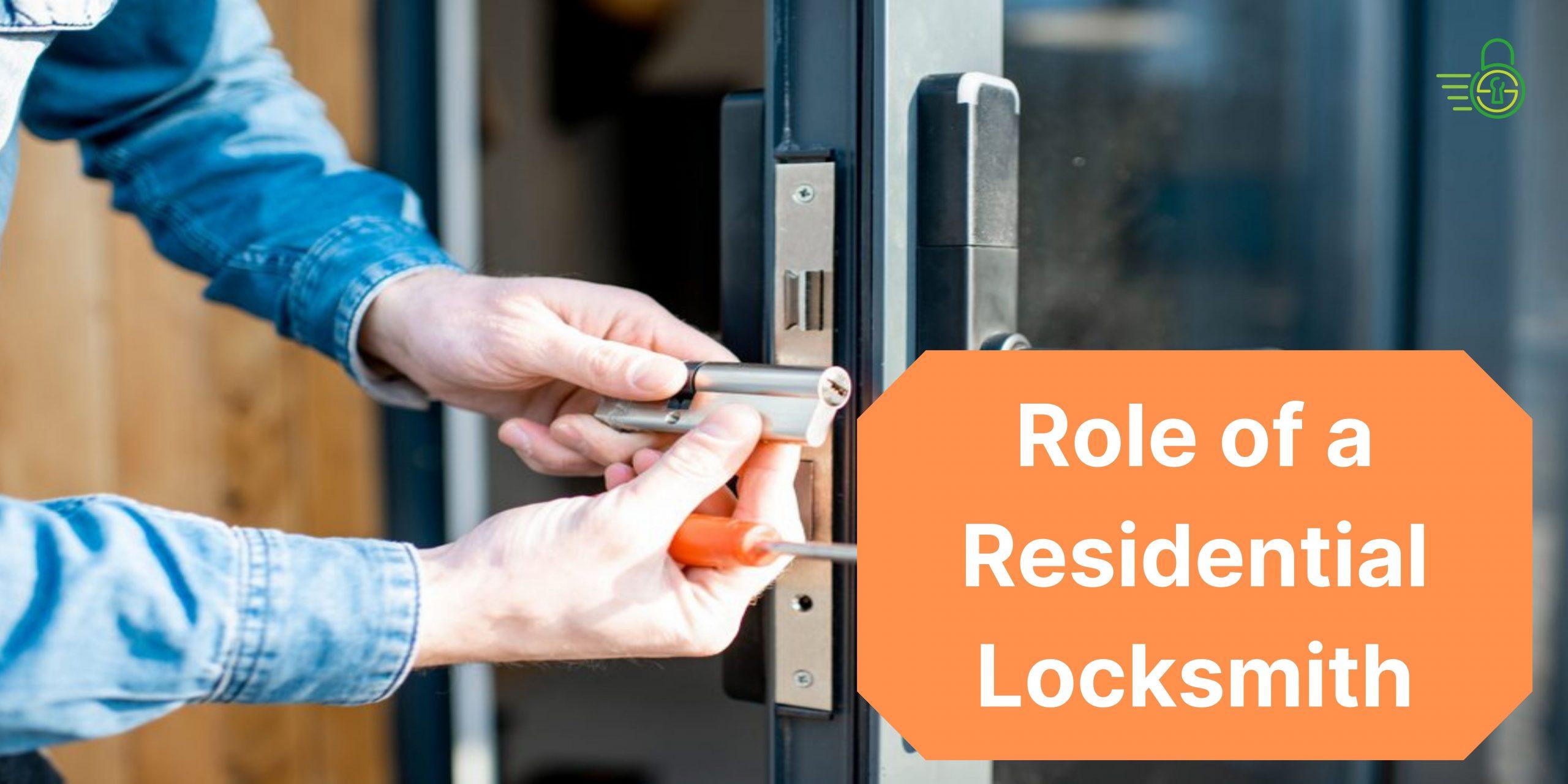 Role of a Residential Locksmith