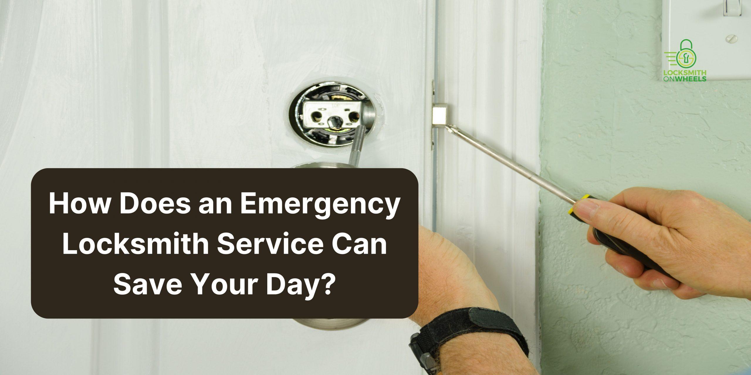 How Does an Emergency Locksmith Service Can Save Your Day?